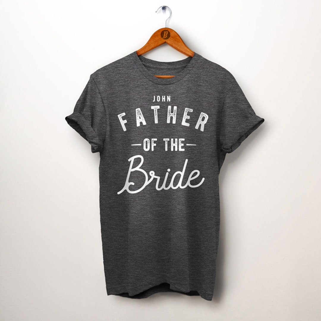 Personalized Father of the Bride Shirt:  Make His Day Extra Special with a Custom Design