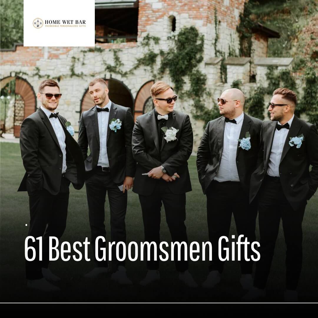 Best Groomsmen Proposal Gifts in 2024: Top Picks for Your Guys