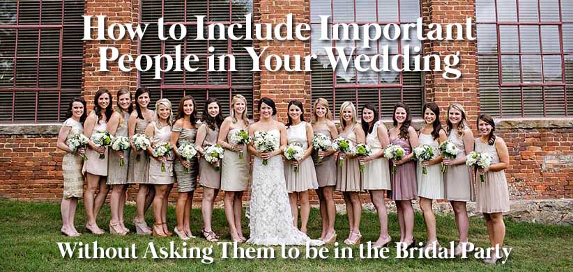 How to Involve Friends in Your Wedding Who Aren't Bridesmaids