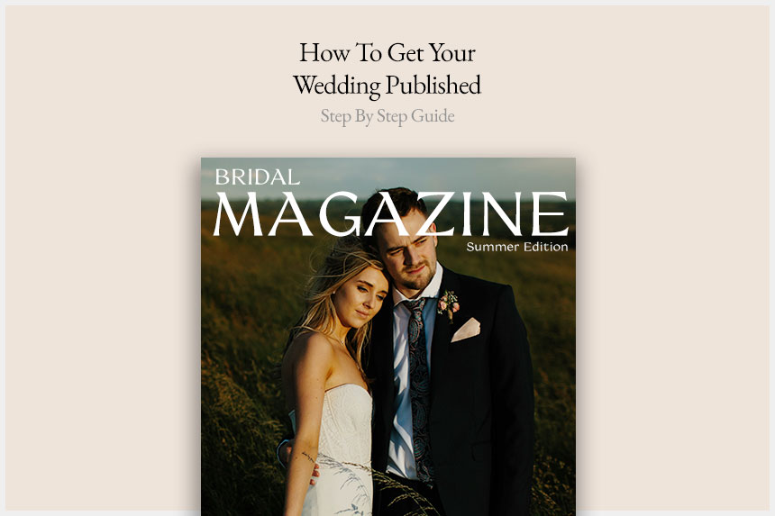 Bride Submission Guide: Get Your Wedding Featured Easily!