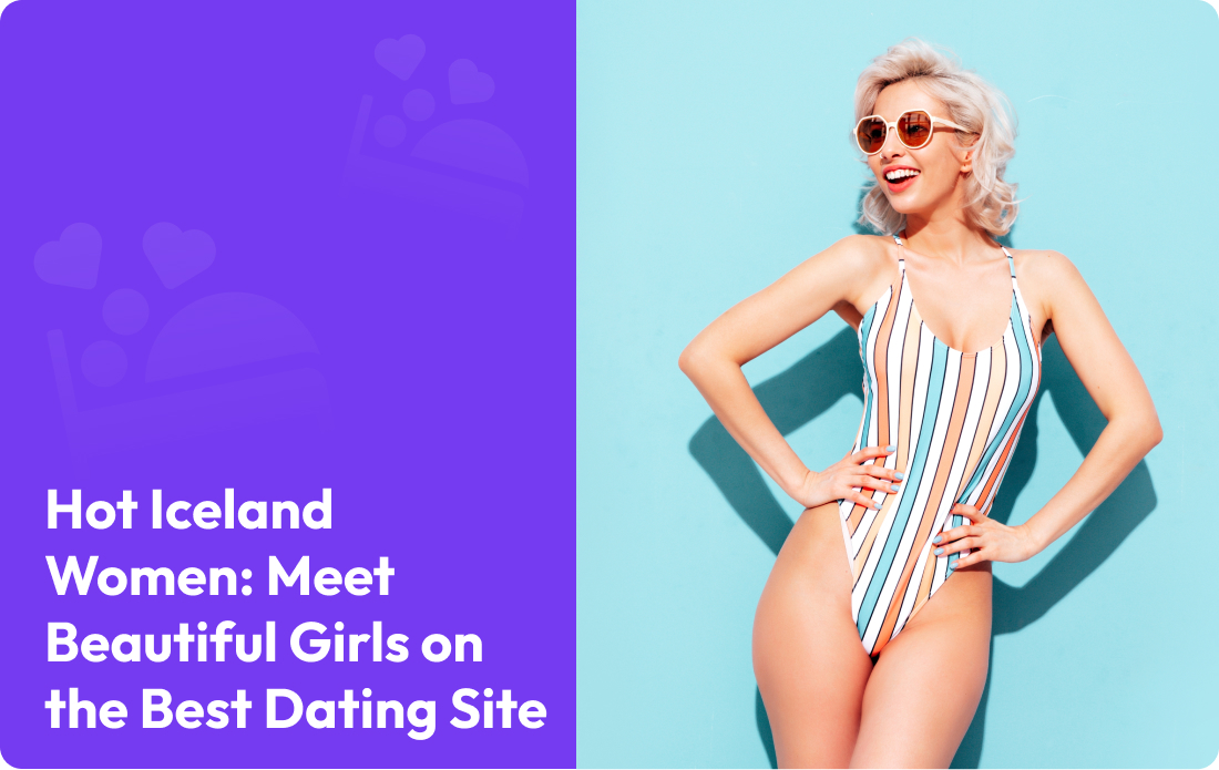 Meet Hot Icelandic Brides: Top Dating Sites Reviewed