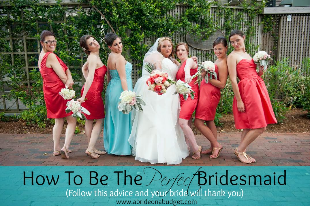 How to Be a Good Bridesmaid: Simple Tips for Being the Best Bridesmaid and Supporting Your Friend on Her Wedding Day